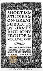 SHORT STUDIES ON GREAT SUBJECTS VOLUME ONE 1930 PDF电子版封面