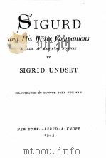 SIGURD AND HIS BRAVE COMPANIONS A TALE OF MEDIEVAL NORWAY 1943 PDF电子版封面