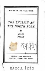 THE ENGLISH AT THE NORTH POLE AND THE ICE DESERT PDF电子版封面 JULES VERNE