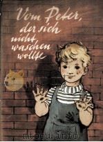VOM PETER DER SICH NICHT WASCHEN WOLLTE   1955  PDF电子版封面     