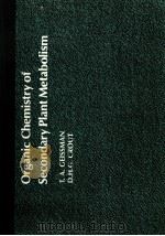 ORGANIC CHEMISTRY OF SECONDARY PLANT METABOLISM PDF电子版封面 T.A.GEISSMAN,D.H.G.CROUT