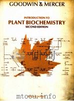 INTRODUCTION TO PLANT BIOCHEMISTRY SECOND EDITION PDF电子版封面 0080249213 T.W.GOODWIN AND E.I.MERCER