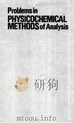 PROBLEMS IN PHYSICOCHEMICAL METHODS OF ANALYSIS（ PDF版）
