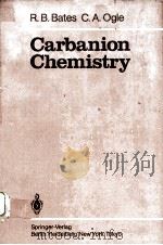 CARBANION CHEMISTRY 1983 PDF电子版封面 ROBERT B.BATES,CRAIG A.OGLE