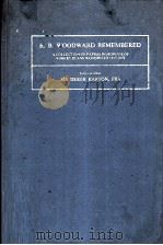 R.B.WOODWARD REMEMBERED:A COLLECTION OF PAPERS IN HONOUR OF ROBERT BURNS WOODWARD 1917-1979 PDF电子版封面 0080292380 SIR DEREK BARTON