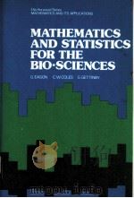 MATHEMATICS AND STATISTICS FOR THE BIO-SCIENCES PDF电子版封面 0853121753 G.EASON,C.W.COLESAND G.GETTINB