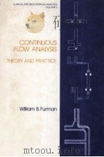 CONTINUOUS FLOW ANALYSIS:THEORY AND PRACTICE PDF电子版封面 0824763203 WILLIAM B.FURMAN
