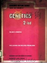 SCHAUM‘S OUTLINE OF THEORY AND PROBLEMS OF GENETICS SECOND EDITION PDF电子版封面 0070608458 WILLIAM D.STANSFIELD