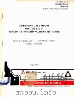 EXPERIMENT DATA REPORT FOR TEST RIA 1-1(REACTIVITY INITIATED ACCIDENT TEST SERIES) NUREG/CR-0516 TRE（ PDF版）
