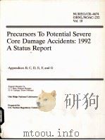 PRECURSORS TO POTENTIAL SEVERE CORE DAMAGE ACCIDENTS:1992 A STATUS REPORT NUREG/CR-4674 ORNL/NOAC-23 PDF电子版封面