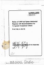 REVIEW OF LWR FUEL SYSTEM MECHANICAL RESPONSE WITH RECOMMENDATIONS FOR COMPONENT ACCEPTANCE CNTERIA（ PDF版）