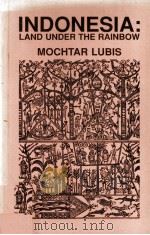 Indonesia:Land Under the Rainbow 1987 PDF电子版封面 MOCHTAR LUBIS