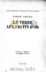 LA TERRE AUX FRUITS D‘OR 1951 PDF电子版封面 JORGE AMADO