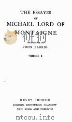 THE ESSAYES OF MICHAEL LORD OF MONTAIGNE VOLUME Ⅰ（1904 PDF版）