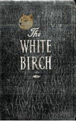 THE WHITE BIRCH（1949 PDF版）