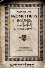 AESCHYLUS PROMETHEUS BOUND 1939 PDF电子版封面 R.C.TREVELYAN