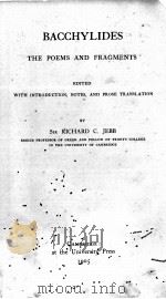 BACCHYLIDES THE POEMS AND FRAGMENTS（1905 PDF版）