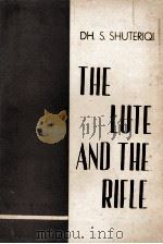 THE LUTE AND THE RIFLE 1965 PDF电子版封面 DH. S. SHUTERIQI