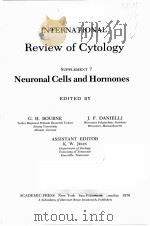INTERNATIONAL REVIEW OF CYTOLOGY SUPPLEMENT 7 NEURONAL CELLS AND HORMONES 1978 PDF电子版封面 0123643678 G.H.BOURNE,J.F.DANIELLI