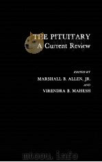 THE PITUITARY:A CURRENT REVIEW 1977 PDF电子版封面 0120518503 MARSHALL B.ALLEN
