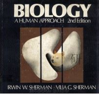 BIOLOGY:A HUMAN APPROACH SECOND EDITION 1979 PDF电子版封面 0195024397 IRWIN W.SHERMAN AND VILIA G.SH