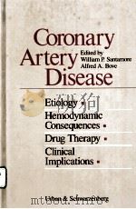 CORONARY ARTERY DISEASE 1982 PDF电子版封面 0806717610 WILLIAM P.SANTAMORE,ALFRED A.B