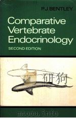 COMPARATIVE VERTEBRATE ENDOCRINOLOGY SECOND EDITION PDF电子版封面 0521246539 P.J.BENTLEY
