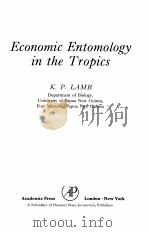 ECONOMIC ENTOMOLOGY IN THE TROPICS PDF电子版封面 0124346502 K.P.LAMB