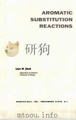 AROMATIC SUBSTITUTION REACTIONS PDF电子版封面 LEON M.STOCK