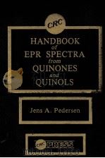 CRC HANDBOOK OF EPR SPECTRA FROM QUINONES AND QUINOLS PDF电子版封面 0849329558 JENS A.PEDERSEN