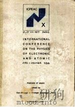 INTERNATIONAL CONFERENCE ON THE PHYSICS OF ELECTRONIC AND ATOMIC COLLISIONS 10TH  2（1977 PDF版）