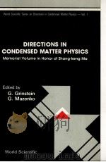 DIRECTIONS IN CONDENSED MATTER PHYSICS:MEMORIAL VOLUME IN HONOR OF SHANG-KENG MA PDF电子版封面 9971978423 G.GRINSTEIN,G.MAZENKO