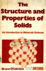 THE STRUCTURE AND PROPERTIES OF SOLIDS:AN INTRODUCTION TO MATERIALS SCIENCE PDF电子版封面 085501721X