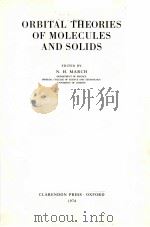 ORBITAL THEORIES OF MOLECULES AND SOLIDS 1974 PDF电子版封面 0198553501 N.H.MARCH