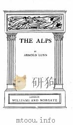 THE ALPS 1914 PDF电子版封面 ARNOLD LUNN