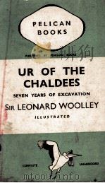 UR OF THE CHALDEES 1938 PDF电子版封面 C. KEIBARD WOOLLEY
