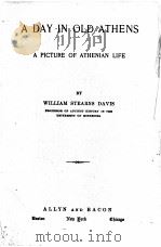 A DAY IN OLD ATHENS A PICTURE OF ATHENIAN LIFE 1914 PDF电子版封面
