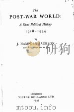THE POST-WAR WORLD: A SHORT POLITICAL HISTORY 1918-1934（1935 PDF版）