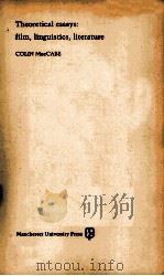 THEORETICAL ESSAYS:FILM,LINGUISTICS,LITERATURE PDF电子版封面 0719047491