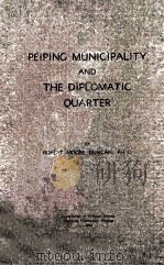 PEIPING MUNICIPALITY AND THE DIPLOMATIC QUARTER   1933  PDF电子版封面     