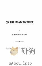 ON THE ROAD TO TIBET PDF电子版封面 F. KINGDON WARD