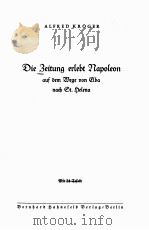 DIE ZEITUNG ERLEBT NAPOLEON 1939 PDF电子版封面 ALFRED KROGER