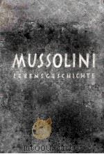 MUSSOLINI LEBENSGESCHICHTE 1927 PDF电子版封面