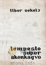 TEMPESTO SUPER AKONKAGVO 1953 PDF电子版封面 TIBOR SEKELJ