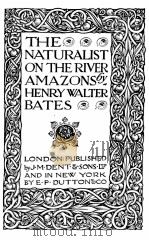 THE NATURALIST ON THE RIVER AMAZONS PDF电子版封面
