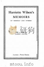 HARRIETTE WILSON‘S MEMOIRS OF HERSELF AND OTHERS 1929 PDF电子版封面