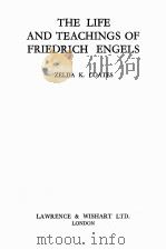 THE LIFE AND TEACHINGS OF FRIEDRICH ENGELS PDF电子版封面 ZELDA K.COATES