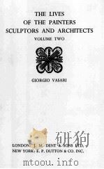 THE LIVES OF THE PAINTERS SCULPTORS & ARCHITECTS VOLUME TWO 1927 PDF电子版封面