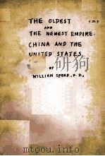 THE OLDEST AND THE NEWESTEMPIRE CHINA AND THE UNITED STATES 2 1870 PDF电子版封面 WILLIAM SPEER