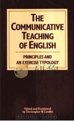 THE COMMUNICATIVE TEACHING OF ENGLISH:PRINCIPLES AND AN EXERCISE TYPOLOGY PDF电子版封面 0582550645
